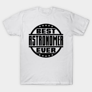 Best Astronomer Ever T-Shirt